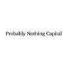 Probably Nothing Capital