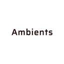 Ambients