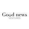 Good News Ventures, 投资于那些热衷于挑战极限的创始人。