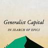Generalist Capital, In Search of Epics.